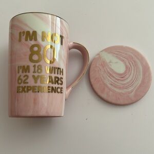 I’m Not 80 I’m 18 with 62 Years Experience Mug and Coaster / 14 oz. /  BRAND NEW